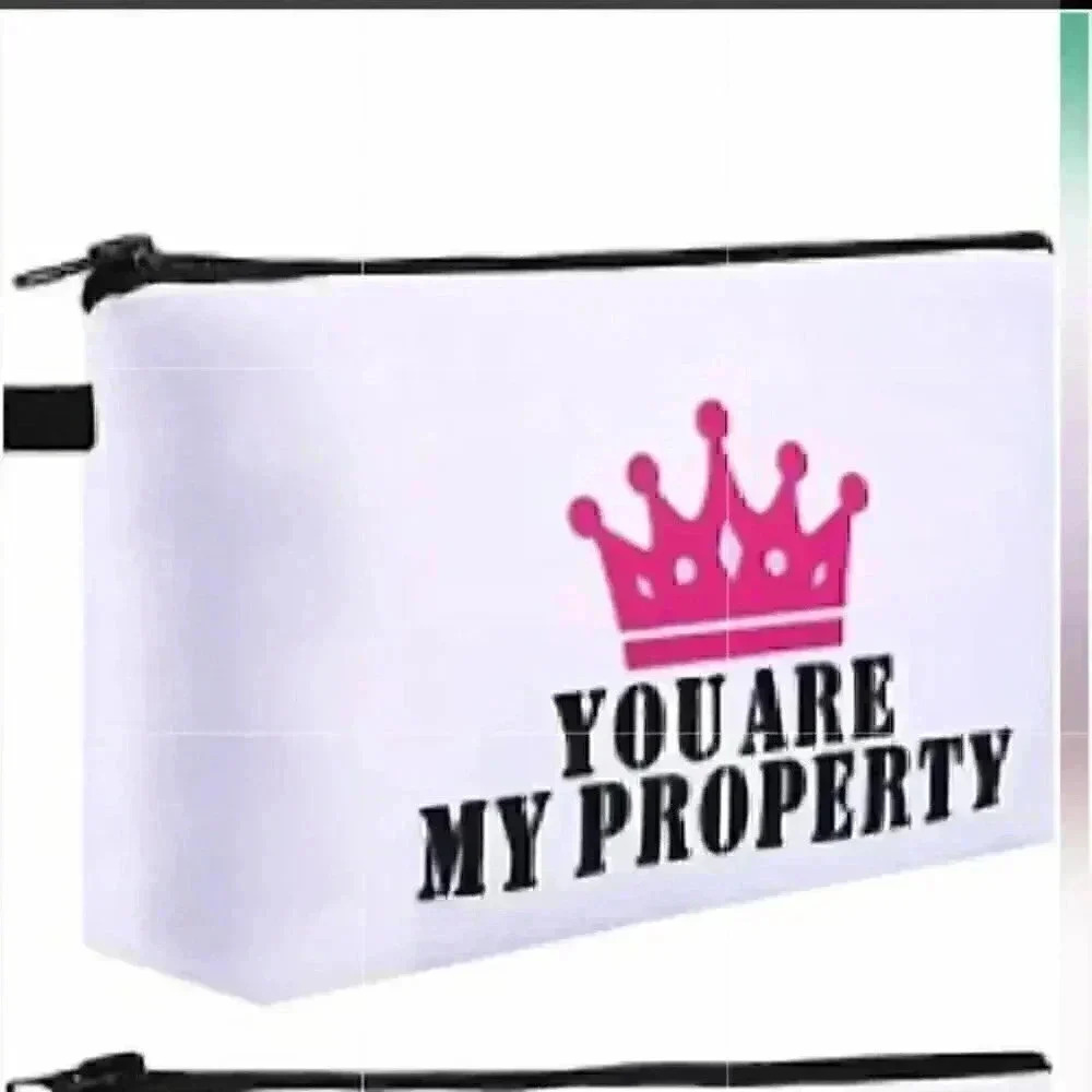 "You are My Property" Travel Cosmetic Bag Pouch